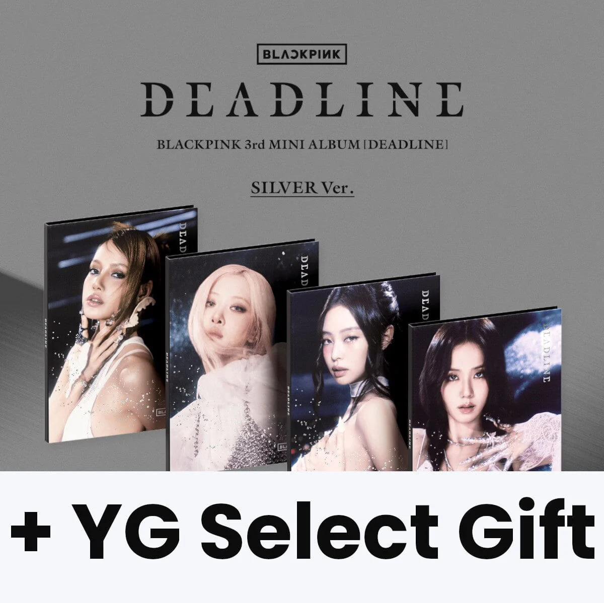 BLACKPINK - DEADLINE (SILVER VER.) + YG SELECT Gift