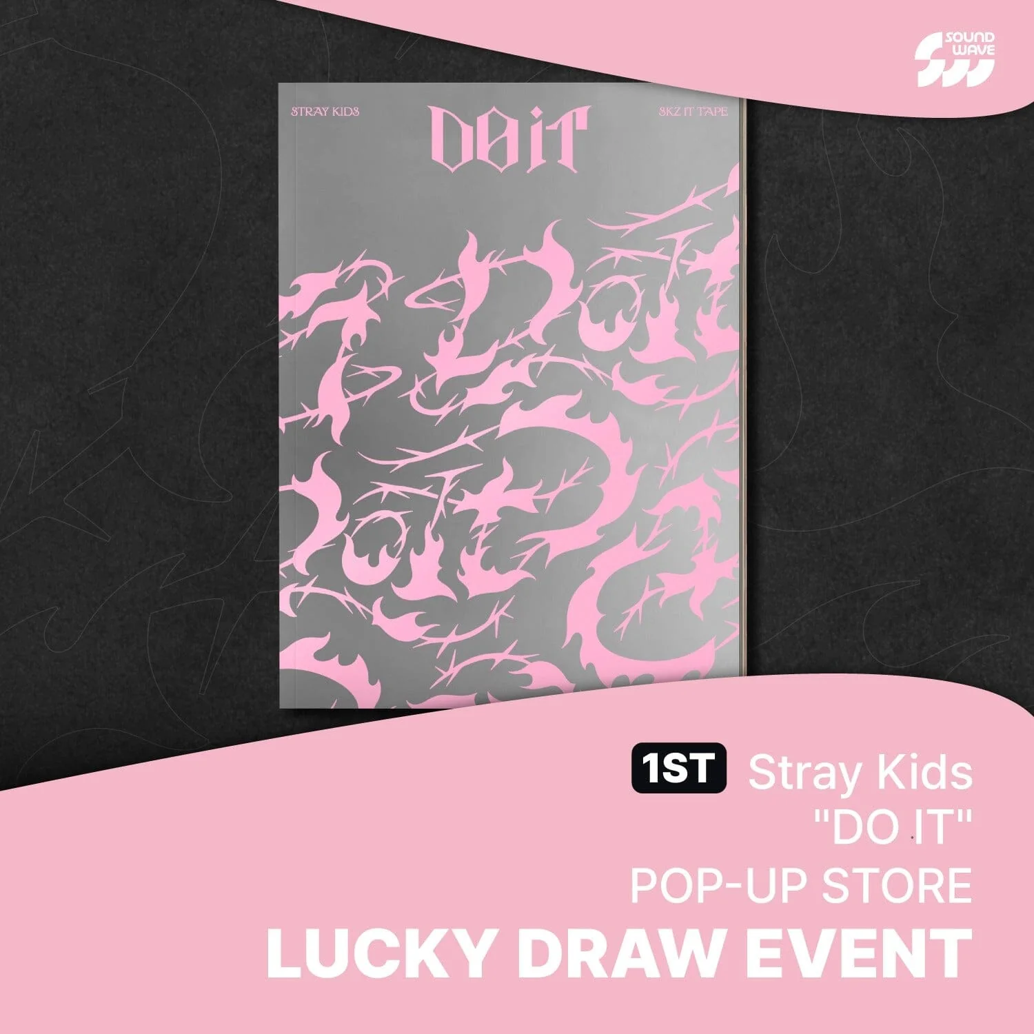STRAY KIDS - DO IT (IT VER.) + SOUNDWAVE 1ST POP UP LUCKY DRAW